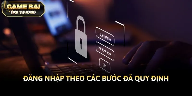 Đăng nhập theo các bước đã quy định