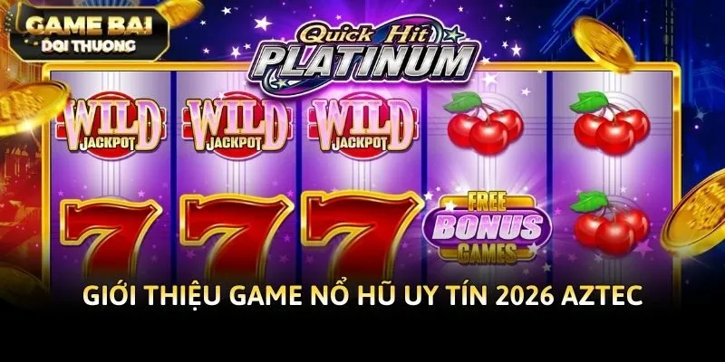 Game nổ hũ uy tín 2026 đang được tìm hiểu